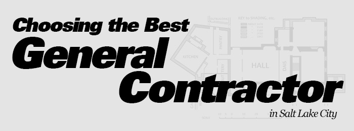 Choosing the Best General Contractor in Salt Lake City