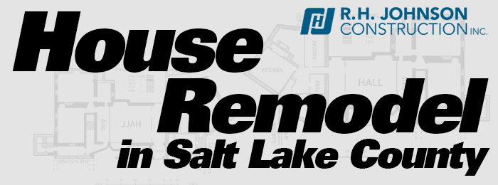 House Remodel in Salt Lake County